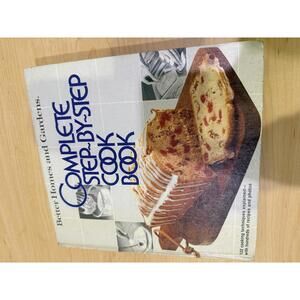 Better Homes and Gardens Complete Step-by-Step Cook Book - First Edition 1979